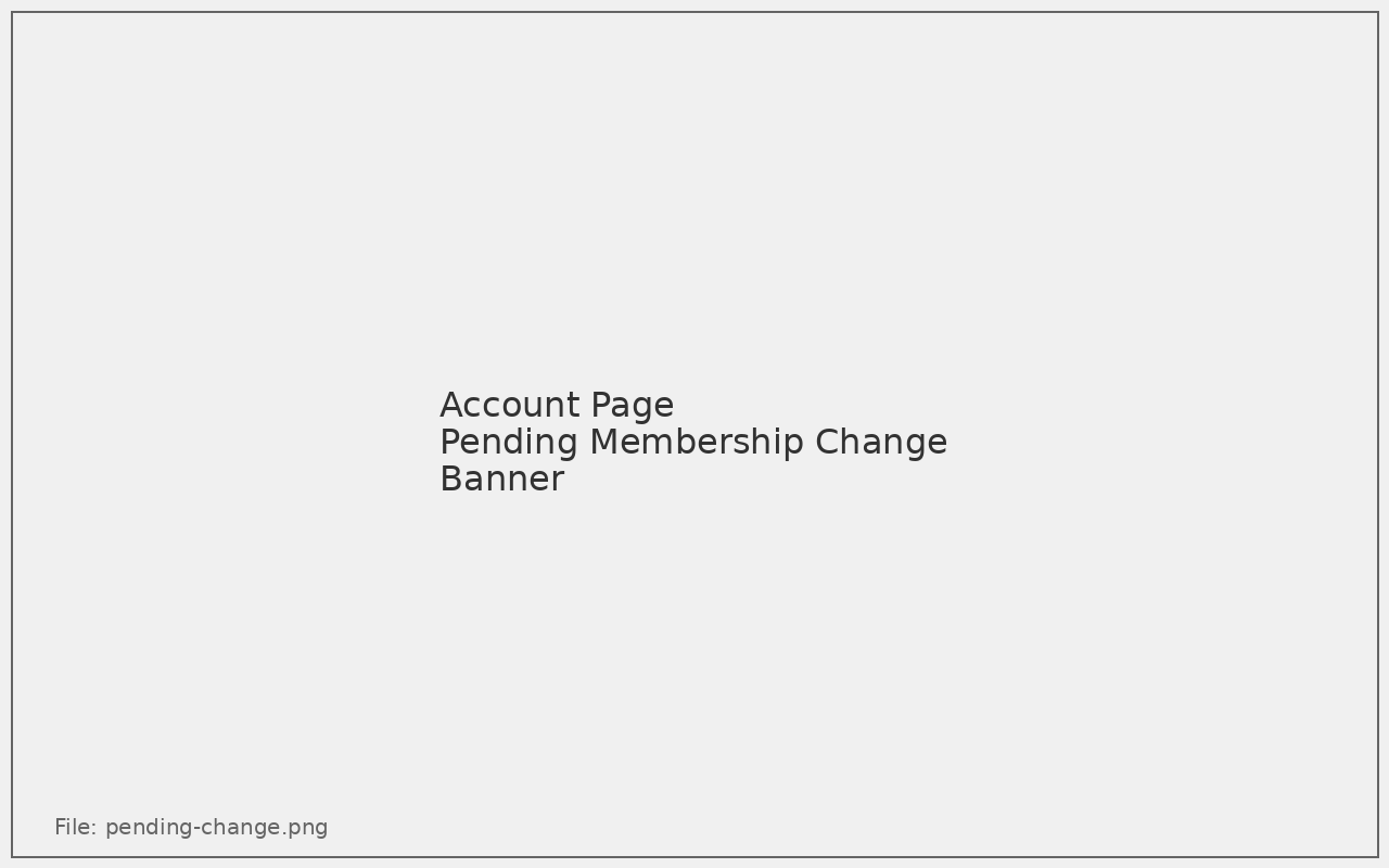 Account page na nagpapakita ng banner ng nakabinbing pagbabago sa membership